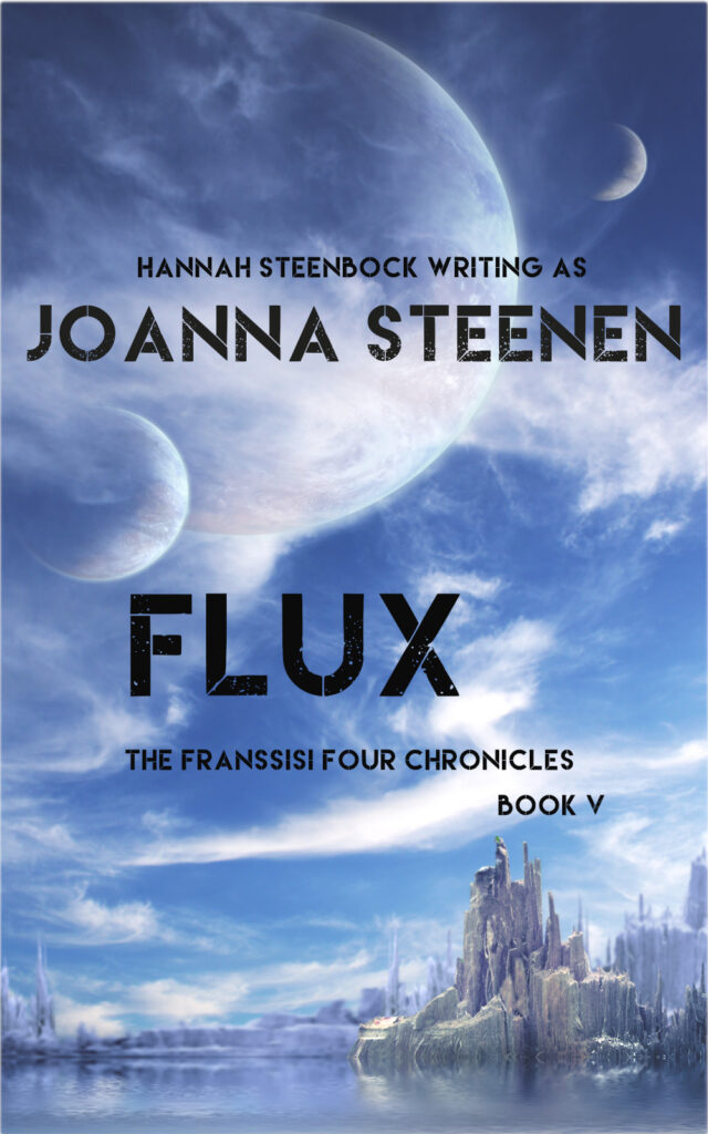 Flux - final book in the Franssisis Four Chronicles series